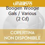 Boogien Woogie Gals / Various (2 Cd) cd