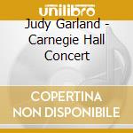 Judy Garland - Carnegie Hall Concert cd