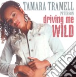 Tamara Tramell Peter - Driving Me Wild