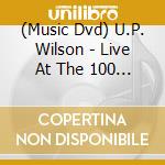 (Music Dvd) U.P. Wilson - Live At The 100 Club cd