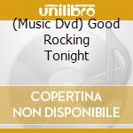 (Music Dvd) Good Rocking Tonight cd