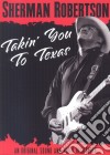 (Music Dvd) Sherman Robertson - Takin' You To Texas cd