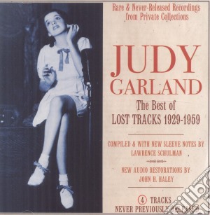 Judy Garland - The Best Of Lost Tracks 1929-1959 cd musicale di Judy Garland