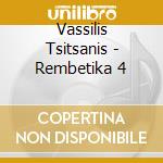 Vassilis Tsitsanis - Rembetika 4 cd musicale di Vassilis Tsitsanis