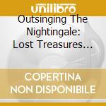 Outsinging The Nightingale: Lost Treasures Of Bulgarian Music 1905-1950 (4 Cd) cd