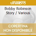 Bobby Robinson Story / Various cd musicale di Jsp