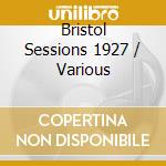 Bristol Sessions 1927 / Various cd