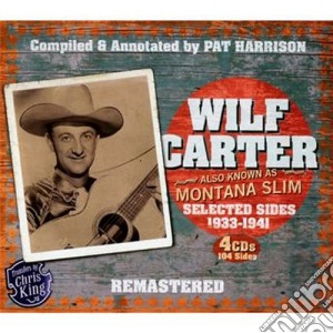 Wilf Carter - Selected Sides 1933-1941 (4 Cd) cd musicale di Wilf carter (4 cd)