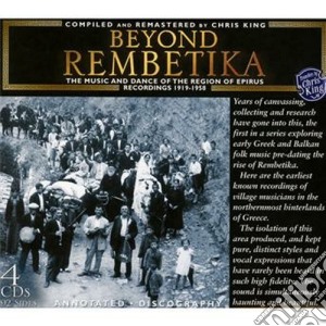 Beyond Rembetika - The Music & Dance Of The Region Of Epirus (4 Cd) cd musicale di Aa\vv