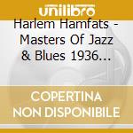 Harlem Hamfats - Masters Of Jazz & Blues 1936 1944 (4 Cd) cd musicale di Harlem Hamfats