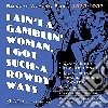 Raunchy Women's Blues - I Ain'T A Gamblin Woman, I Got Such (4 Cd) cd