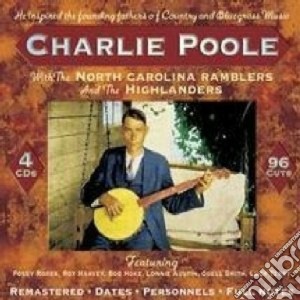Charlie Poole - With The North Carolina Ramblers & The Highlanders (4 Cd) cd musicale di Charlie poole (4 cd)