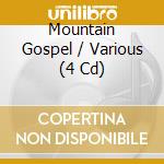 Mountain Gospel / Various (4 Cd) cd