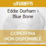 Eddie Durham - Blue Bone cd