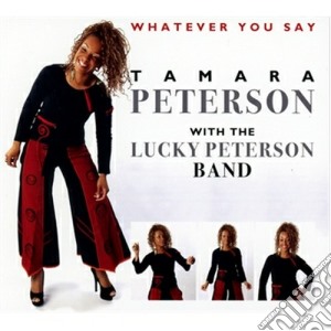 Tamara Peterson - Whatever You Say cd musicale di Tamara Peterson
