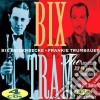 Bix Beiderbecke & Frankie Trumbauer - Bix & Tram (4 Cd) cd