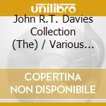 John R.T. Davies Collection (The) / Various (4 Cd) cd