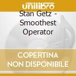 Stan Getz - Smoothest Operator cd