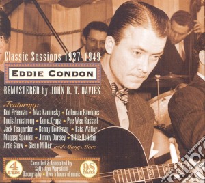Eddie Condon - Classic Session 1927 - 1949 (4 Cd) cd musicale di Eddie Condon