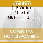 (LP Vinile) Chantal Michelle - All Things Might Spill vinile