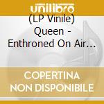 (LP Vinile) Queen - Enthroned On Air (White Vinyl Lp) vinile