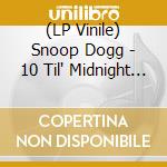 (LP Vinile) Snoop Dogg - 10 Til' Midnight (Deluxe Edition) (Picture Disc) vinile