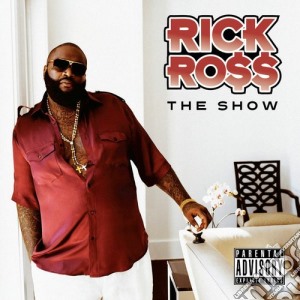 Rick Ross - The Show cd musicale di Rick Ross