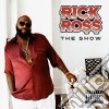Rick Ross - The Show cd