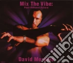 David Morales - Mix The Vibe: Past Present Future cd