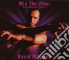 David Morales - Mix The Vibe: Past Present Future cd