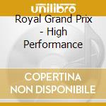 Royal Grand Prix - High Performance cd