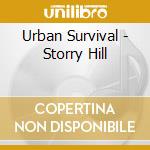 Urban Survival - Storry Hill cd musicale di Urban Survival