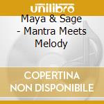 Maya & Sage - Mantra Meets Melody cd