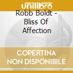 Robb Boldt - Bliss Of Affection cd