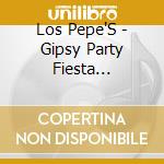 Los Pepe'S - Gipsy Party Fiesta Flamenca cd
