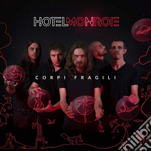 Hotel Monroe - Corpi Fragili cd musicale di Hotel Monroe