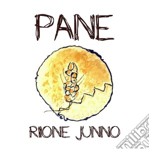Rione Junno - Pane cd musicale