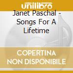 Janet Paschal - Songs For A Lifetime cd
