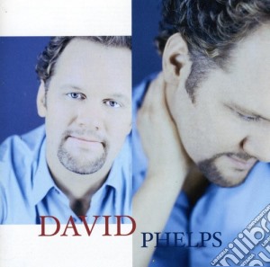 David Phelps - David Phelps cd musicale di David Phelps