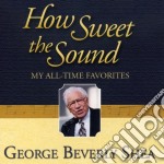 George Beverly Shea - How Sweet The Sound: My All-Time Favorites