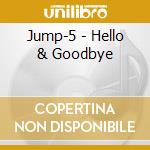 Jump-5 - Hello & Goodbye cd