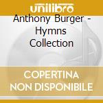 Anthony Burger - Hymns Collection cd