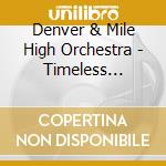 Denver & Mile High Orchestra - Timeless Christmas cd