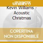 Kevin Williams - Acoustic Christmas cd