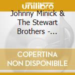 Johnny Minick & The Stewart Brothers - Johnny Minick & The Stewart Brothers cd musicale di Johnny & The Stewart Brothers Minick