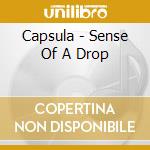Capsula - Sense Of A Drop