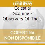Celestial Scourge - Observers Of The Inevitable cd