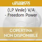 (LP Vinile) V/A - Freedom Power lp vinile