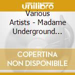 Various Artists - Madame Underground Club Vol.1 cd