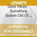 Gene Pitney - Something Gotten Old Of My Heart cd